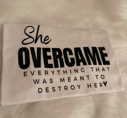 “She Overcame Everything”