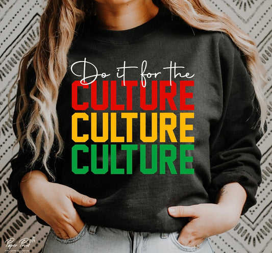 “Do It For The Culture”