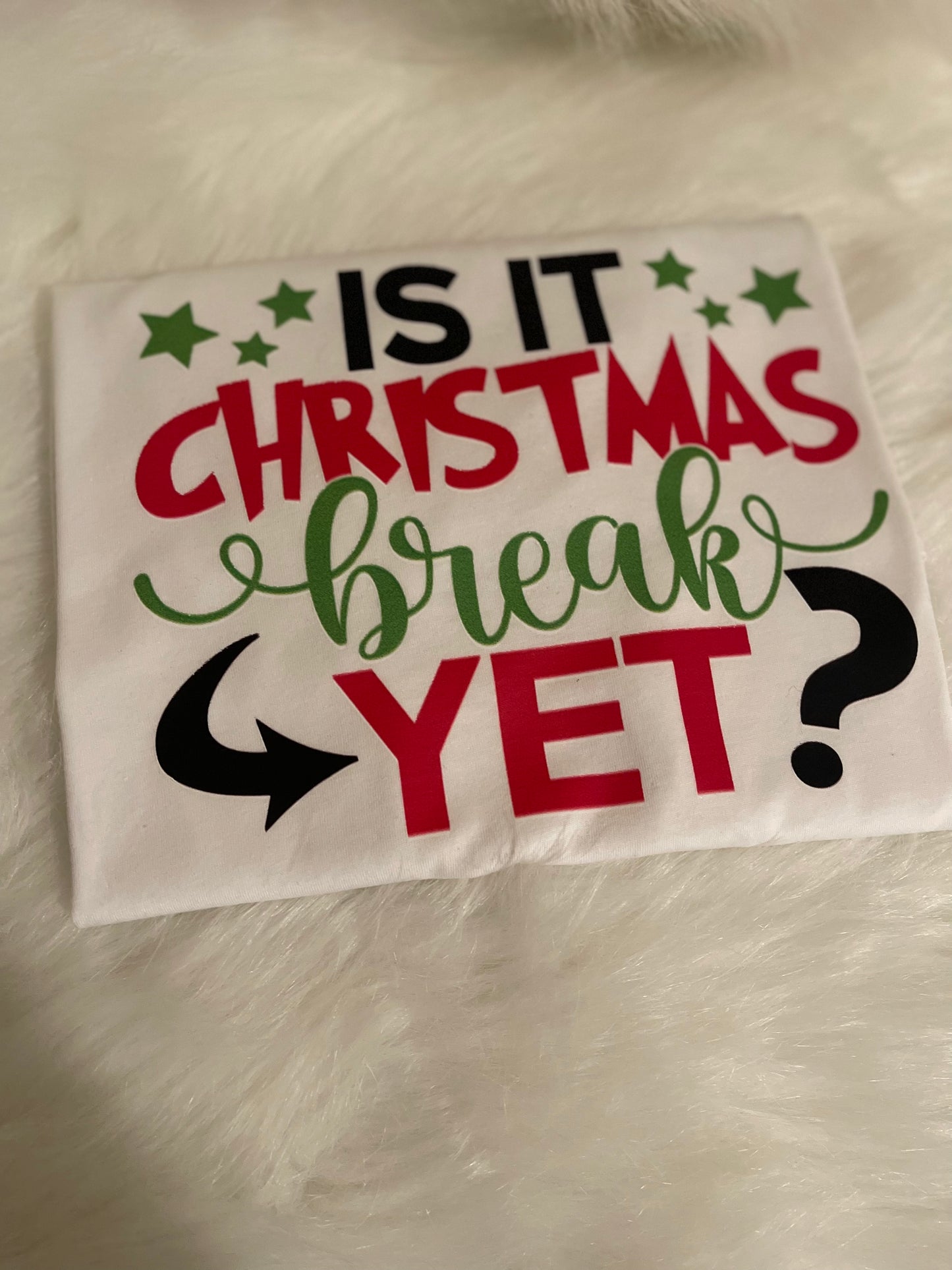 “Is It Christmas Break Yet”