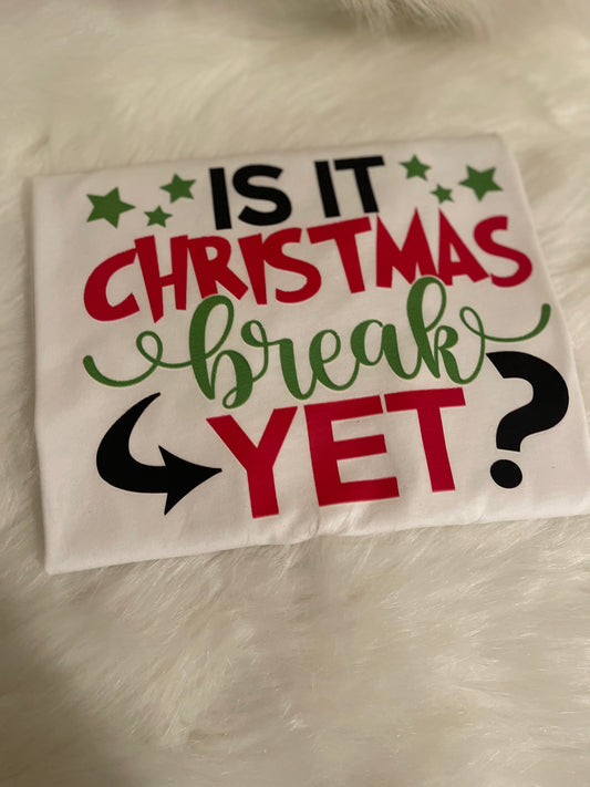 “Is It Christmas Break Yet”