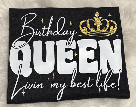 “Birthday Queen,Living My Best Life”