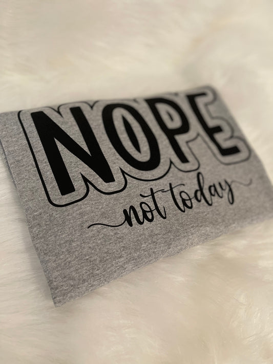“Nope Not Today”