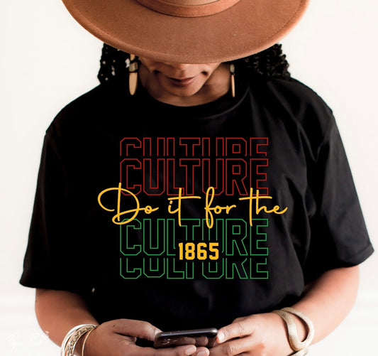 “Do It For The Culture 1865”