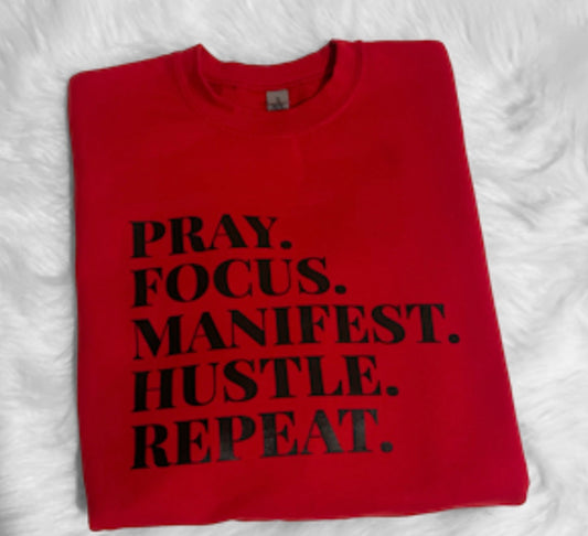 “Pray. Focus. Manifest. Hustle. Repeat.”