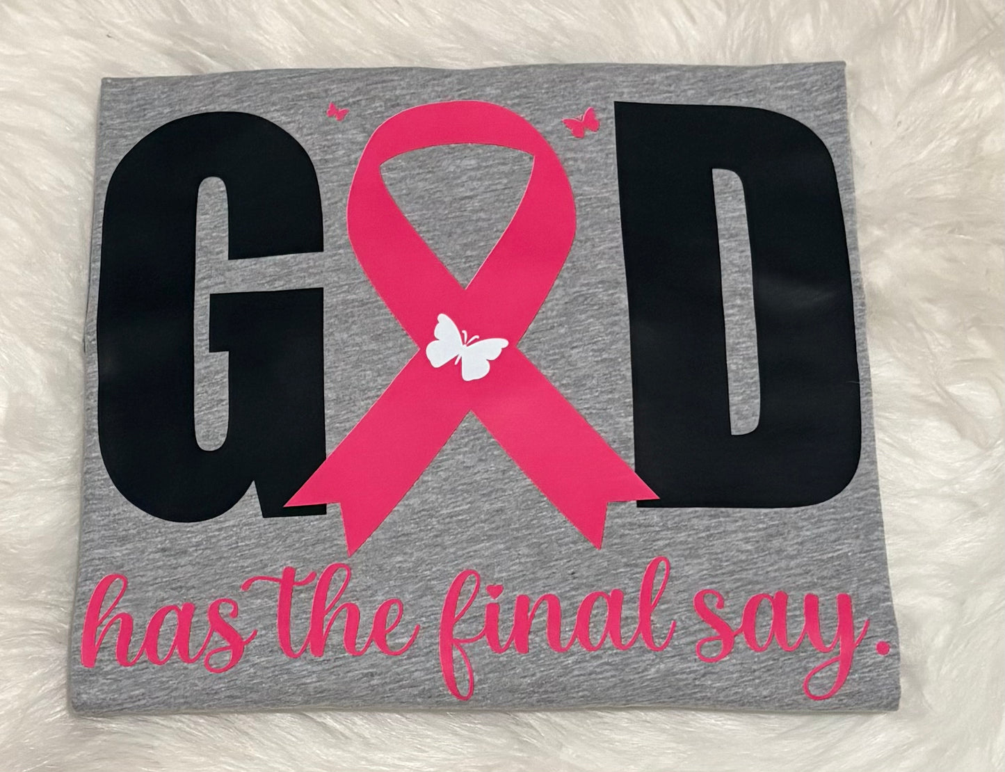 “God Has The Final Say So”